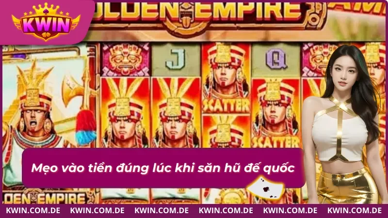Đế quốc hoàng kim và mẹo vào tiền hiệu quả