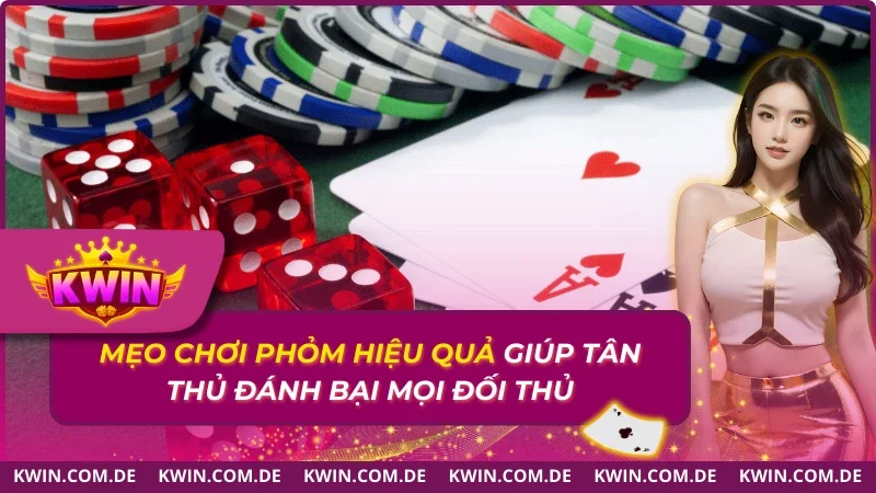 Mẹo Chơi Phỏm Hiệu Quả
