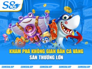 Bắn Cá Vàng - Hành Trình Chinh Phục Đại Dương Sâu Thẳm